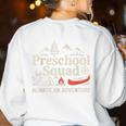 Pre-K Squad Adventure Camping Preschool Teacher Boy Girl Kid Women's Sweatshirt Back Print White