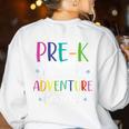 Pre-K Teacher Adventure Begins First Day Preschool Teachers Women's Sweatshirt Back Print White Pre-K Teacher Adventure Begins First Day Preschool Teachers Women's Sweatshirt Back Print White