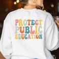 Protect Public Education Public Teacher School Women's Sweatshirt Back Print White Protect Public Education Public Teacher School Women's Sweatshirt Back Print White
