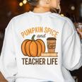 Pumpkin Spice And Teacher Life Halloween Teacher Women's Sweatshirt Back Print White Pumpkin Spice And Teacher Life Halloween Teacher Women's Sweatshirt Back Print White