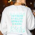 I Read Braille Tell Me Your Superpower Braille Teacher For Men Women Women's Sweatshirt Back Print White I Read Braille Tell Me Your Superpower Braille Teacher For Men Women Women's Sweatshirt Back Print White