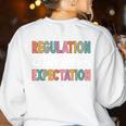 Regulation Before Expectation Cute ABA SPED Teacher Therapy Women's Sweatshirt Back Print White Regulation Before Expectation Cute ABA SPED Teacher Therapy Women's Sweatshirt Back Print White
