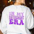In My Retirement Era Groovy Retired Teacher 2025 Women Women's Sweatshirt Back Print White In My Retirement Era Groovy Retired Teacher 2025 Women Women's Sweatshirt Back Print White