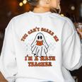 Retro You Can't Scare Me I'm A Math Teacher Cute Ghost Women Women's Sweatshirt Back Print White