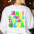 Retro Groovy In My Glowing Teacher Era Happy Teacher's Day Women's Sweatshirt Back Print White Retro Groovy In My Glowing Teacher Era Happy Teacher's Day Women's Sweatshirt Back Print White