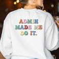 Retro High Grade School Teacher Admin Made Me Do It Quote Women's Sweatshirt Back Print White Retro High Grade School Teacher Admin Made Me Do It Quote Women's Sweatshirt Back Print White
