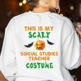 My Scary Social Studies Teacher Costume Halloween Men Women Women's Sweatshirt Back Print White