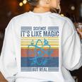 Science It's Like Magic But Real Science Teacher Geek Nerd Women's Sweatshirt Back Print White