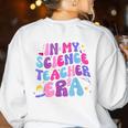 In My Science Teacher Era Teacher Women's Sweatshirt Back Print White In My Science Teacher Era Teacher Women's Sweatshirt Back Print White