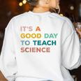 Science Teacher Its A Good Day To Teach Science Earth Women's Sweatshirt Back Print White Science Teacher Its A Good Day To Teach Science Earth Women's Sweatshirt Back Print White