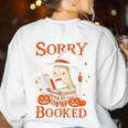 Sorry I'm Booked Ghost Reading Book Lover Teacher Halloween Women's Sweatshirt Back Print White