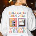 Special Education First Coffee Then Data Retro SPED Teacher Women's Sweatshirt Back Print White Special Education First Coffee Then Data Retro SPED Teacher Women's Sweatshirt Back Print White