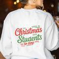 Students Saying 6-7 67 Six Seven Teacher Christmas Women's Sweatshirt Back Print White Students Saying 6-7 67 Six Seven Teacher Christmas Women's Sweatshirt Back Print White