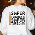 Super Teacher By Day Super Tired By Night Back To School Women's Sweatshirt Back Print White Super Teacher By Day Super Tired By Night Back To School Women's Sweatshirt Back Print White