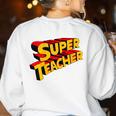Super Teacher SuperTeacher Women's Sweatshirt Back Print White Super Teacher SuperTeacher Women's Sweatshirt Back Print White