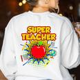 Superhero Teacher Appreciation Teaching Tee Women's Sweatshirt Back Print White Superhero Teacher Appreciation Teaching Tee Women's Sweatshirt Back Print White