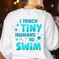 Swimming Teacher I Teach Tiny Humans To Swim Swim Instructor Women's Sweatshirt Back Print White Swimming Teacher I Teach Tiny Humans To Swim Swim Instructor Women's Sweatshirt Back Print White