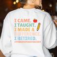 I Came I Taught I Made a Difference Proud Retired Teacher Women's Sweatshirt Back Print White I Came I Taught I Made a Difference Proud Retired Teacher Women's Sweatshirt Back Print White