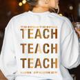 Teach Compassion Kindness Confidence History Teacher Women's Sweatshirt Back Print White