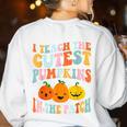 I Teach The Cutest Pumpkins In The Patch Teacher Women's Sweatshirt Back Print White