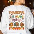 Teach Thanksgiving Teacher Thankful For My 1st Grade Turkeys Women's Sweatshirt Back Print White Teach Thanksgiving Teacher Thankful For My 1st Grade Turkeys Women's Sweatshirt Back Print White
