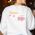 Teacher And Firefighter Wife Shirt Teacher Life Fire Wife Women's Sweatshirt Back Print White