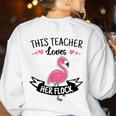 This Teacher Loves Her Flock Cute Flamingo Teacher Women's Sweatshirt Back Print White