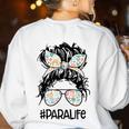Teacher Para Life Tee Paraprofessional Cute Messy Bun Women's Sweatshirt Back Print White