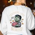 Teachers Love Brains Shirt Men Women Teacher Halloween Women's Sweatshirt Back Print White