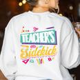 Teacher's Sidekick Teacher Assisting Teaching Assistant Women's Sweatshirt Back Print White Teacher's Sidekick Teacher Assisting Teaching Assistant Women's Sweatshirt Back Print White