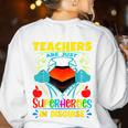Teachers Are Superheroes – Fun Appreciation Women's Sweatshirt Back Print White