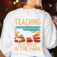 Teaching Is a Walk In Park Dinosaur Teacher Women's Sweatshirt Back Print White