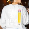 Lets Do This Test Day State Testing Teacher Motivational Women's Sweatshirt Back Print White Lets Do This Test Day State Testing Teacher Motivational Women's Sweatshirt Back Print White