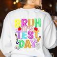 Testing Day Bruh It’s Test Day You Got This Teacher Student Women's Sweatshirt Back Print White Testing Day Bruh It’s Test Day You Got This Teacher Student Women's Sweatshirt Back Print White