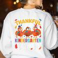 Thankful For My Kindergarten Turkeys Thanksgiving Teacher Women's Sweatshirt Back Print White