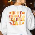 In My Thankful Teacher Era Autumn Thanksgiving Fall Season Women's Sweatshirt Back Print White In My Thankful Teacher Era Autumn Thanksgiving Fall Season Women's Sweatshirt Back Print White