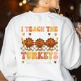 Thanksgiving Teacher I Teach The Cutest Turkeys In The Flock Women's Sweatshirt Back Print White