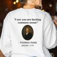 Thomas Paine Common Sense USA History Teacher Student Women's Sweatshirt Back Print White Thomas Paine Common Sense USA History Teacher Student Women's Sweatshirt Back Print White