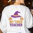 This Is My Tired Teacher Costume Halloween Women's Sweatshirt Back Print White This Is My Tired Teacher Costume Halloween Women's Sweatshirt Back Print White