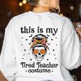 This Is My Tired Teacher Costume Skull Halloween Messy Bun Women's Sweatshirt Back Print White This Is My Tired Teacher Costume Skull Halloween Messy Bun Women's Sweatshirt Back Print White