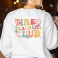 Tired Teachers Club Groovy Teachers Back To School Tee Women's Sweatshirt Back Print White Tired Teachers Club Groovy Teachers Back To School Tee Women's Sweatshirt Back Print White