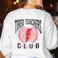 Tired Teachers Club Study Lover School Apparel Women's Sweatshirt Back Print White Tired Teachers Club Study Lover School Apparel Women's Sweatshirt Back Print White