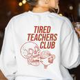 Tired Teachers Club Women's Sweatshirt Back Print White