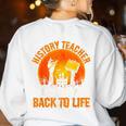 History Teacher Brings Past Back To Life Halloween Zombie Women's Sweatshirt Back Print White History Teacher Brings Past Back To Life Halloween Zombie Women's Sweatshirt Back Print White