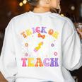Trick Or Teach Groovy Halloween Teachers Women's Sweatshirt Back Print White Trick Or Teach Groovy Halloween Teachers Women's Sweatshirt Back Print White