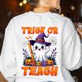 Trick Or Teach Teacher Halloween Ghost Pencil Floral Women's Sweatshirt Back Print White Trick Or Teach Teacher Halloween Ghost Pencil Floral Women's Sweatshirt Back Print White