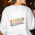 Never Underestimate a Public School Teacher Public Education Women's Sweatshirt Back Print White Never Underestimate a Public School Teacher Public Education Women's Sweatshirt Back Print White
