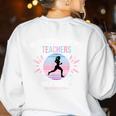 Never Underestimate Teachers Who Runs For Fun Women's Sweatshirt Back Print White