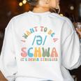 I Want To Be a SCHWA It's Never Stressed Reading Teacher Women's Sweatshirt Back Print White I Want To Be a SCHWA It's Never Stressed Reading Teacher Women's Sweatshirt Back Print White