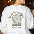 Weird Teachers Build Character- Teacher's Day Women's Sweatshirt Back Print White